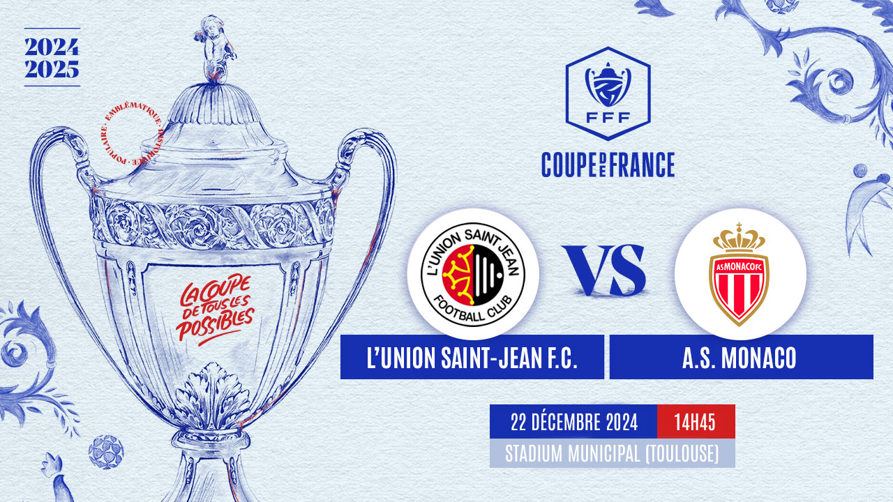 L'Union Saint-Jean FC - Monaco en 32ème de la Coupe de France